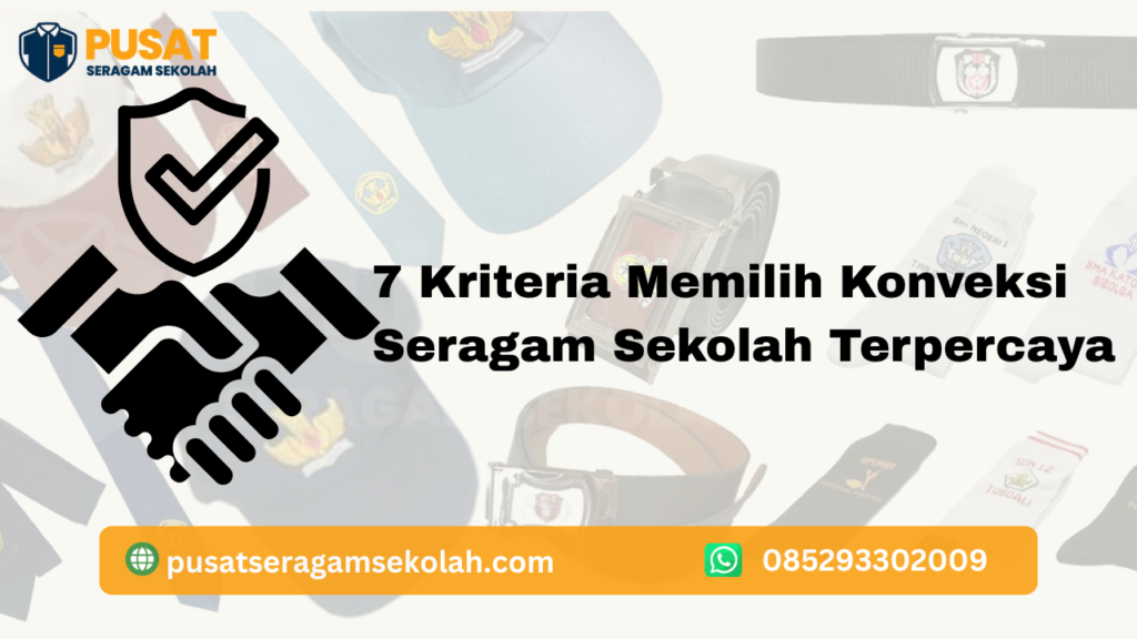 7-kriteria-memilih-konveksi-seragam-sekolah-terpercaya