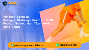 Read more about the article Panduan Lengkap Seragam Olahraga Sekolah 2026: Model, Bahan, dan Tips Memilih yang Tepat